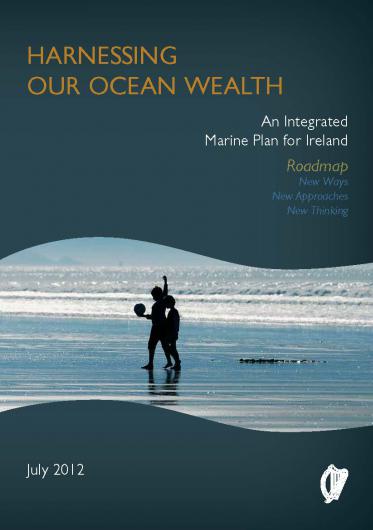 Harnessing Our Ocean Wealth - An Integrated Marine Plan for Ireland